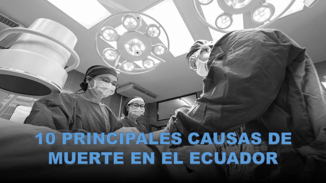 10 Principales Causas de Muerte en Ecuador 2025